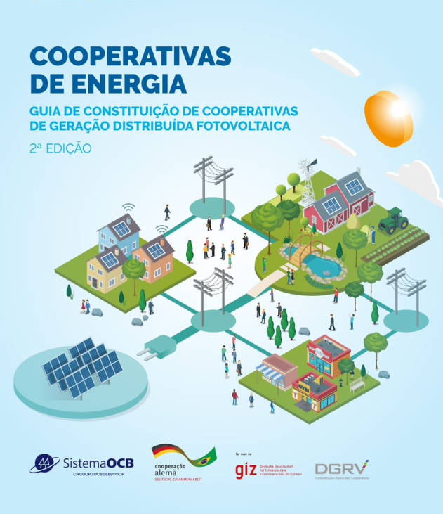 Cooperativas de energia: Guia de Constituição de Cooperativas de Geração Distribuída Fotovoltaica – 2ª Edição