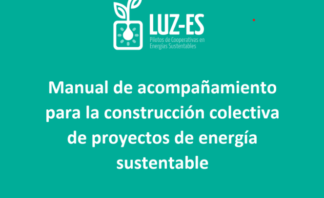 Manual de acompañamiento para la construcción colectiva de proyectos de energía sustentable