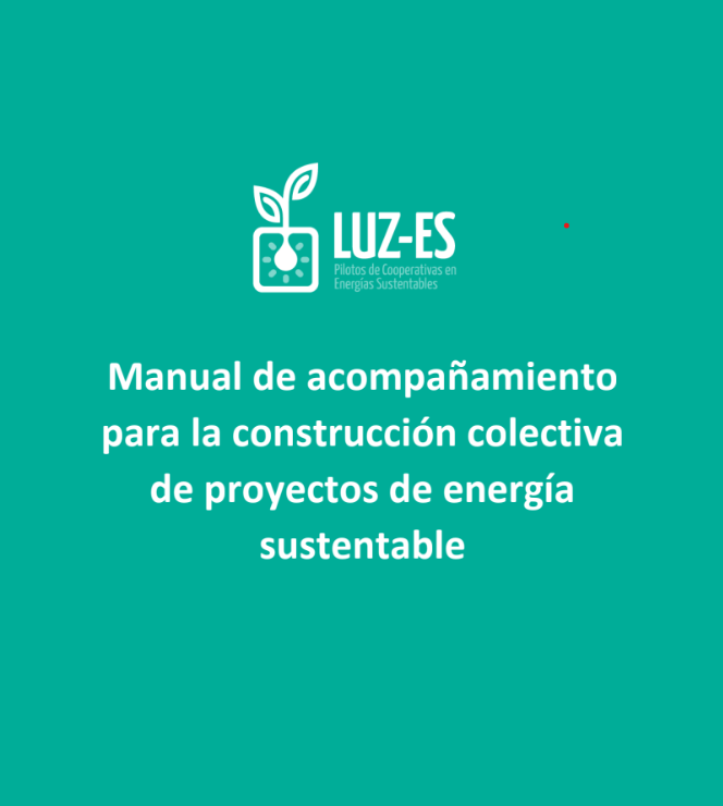 Manual de acompañamiento para la construcción colectiva de proyectos de energía sustentable
